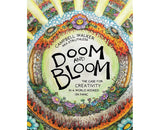 Doom and Bloom by Campbell Walker - Paperback Self-Help Book for Creativity & Growth