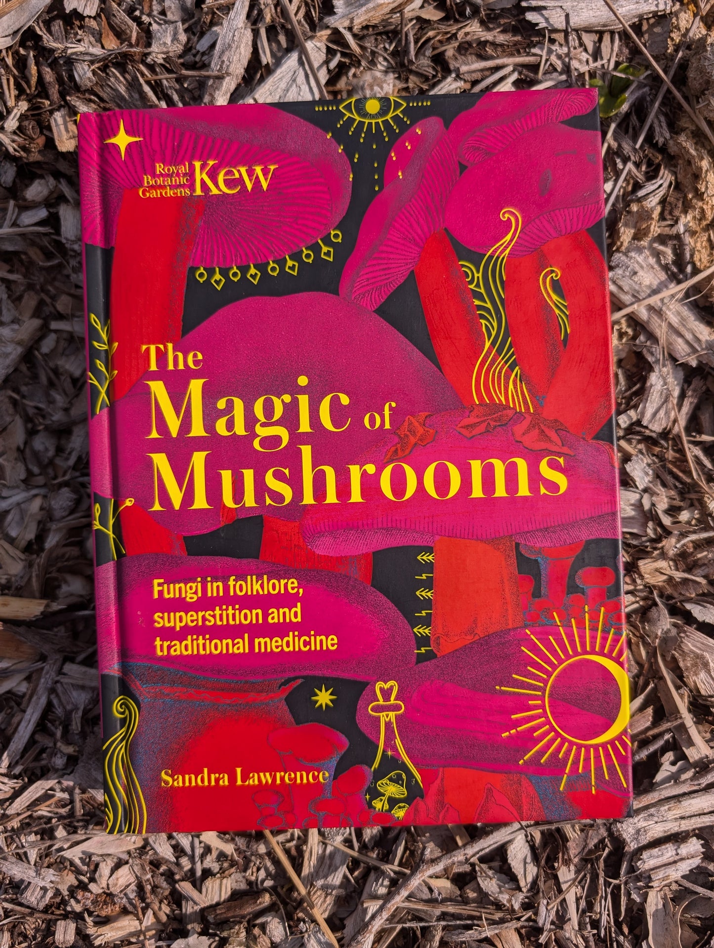 The Magic of Mushrooms (Kew Gardens) Fungi in folklore, science and the occult