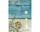 The Unselfish Spirit Human Evolution in a Time of Global Crisis