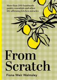 From Scratch | Homemade Pantry & Recipe Guide