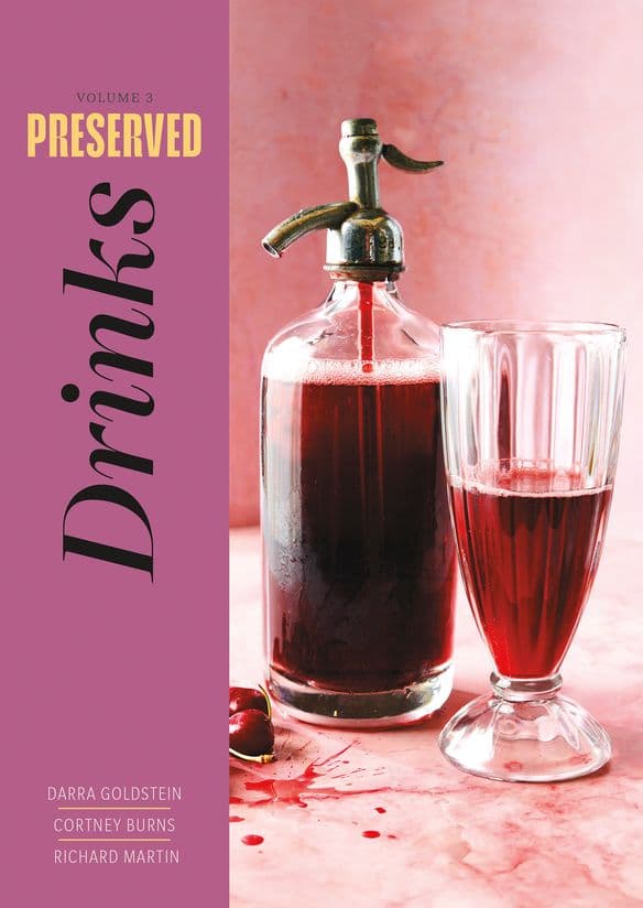 Preserved: Drinks Darra Goldstein /Cortney Burns /Richard Martin