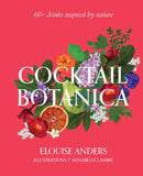 Cocktail Botanica Book | Botanical Cocktail Recipes & Drink Guide