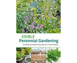 Edible Perennial Gardening Growing Successful Polycultures in Small Spaces