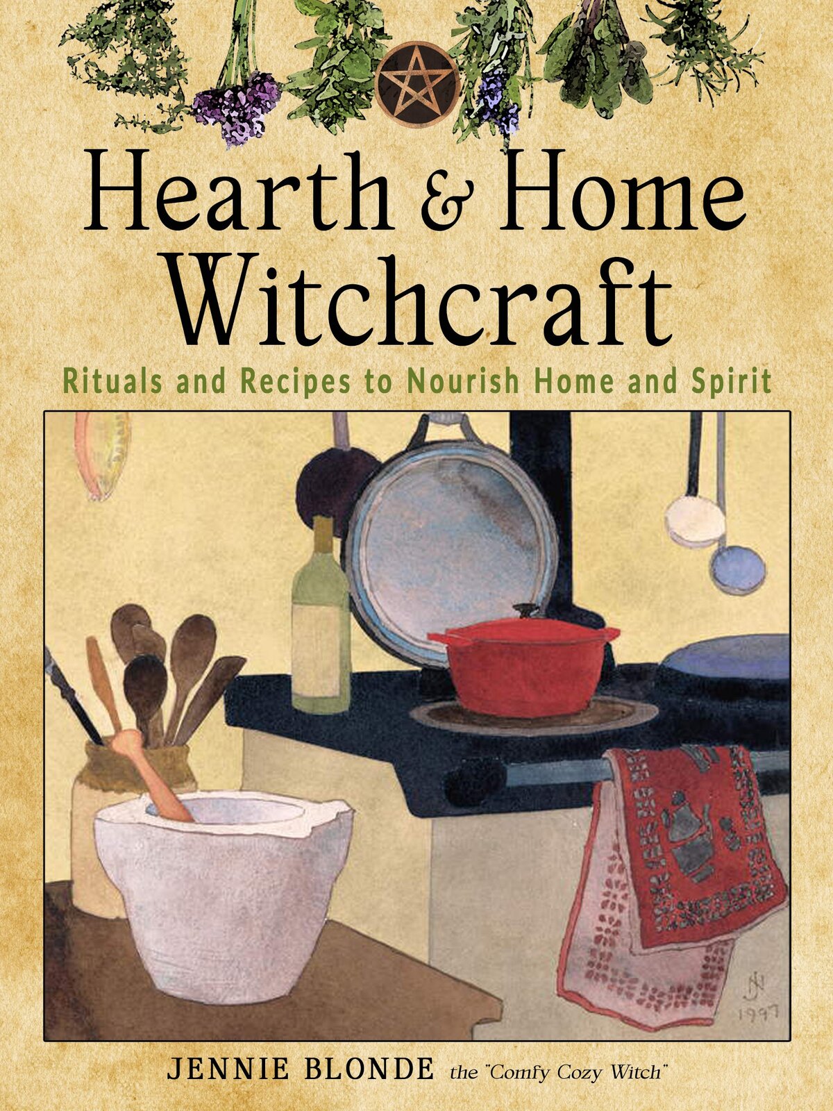Hearth and home witchcraft:Rituals and Recipes to Nourish Home and Spirit By: Jennie Blonde Main image