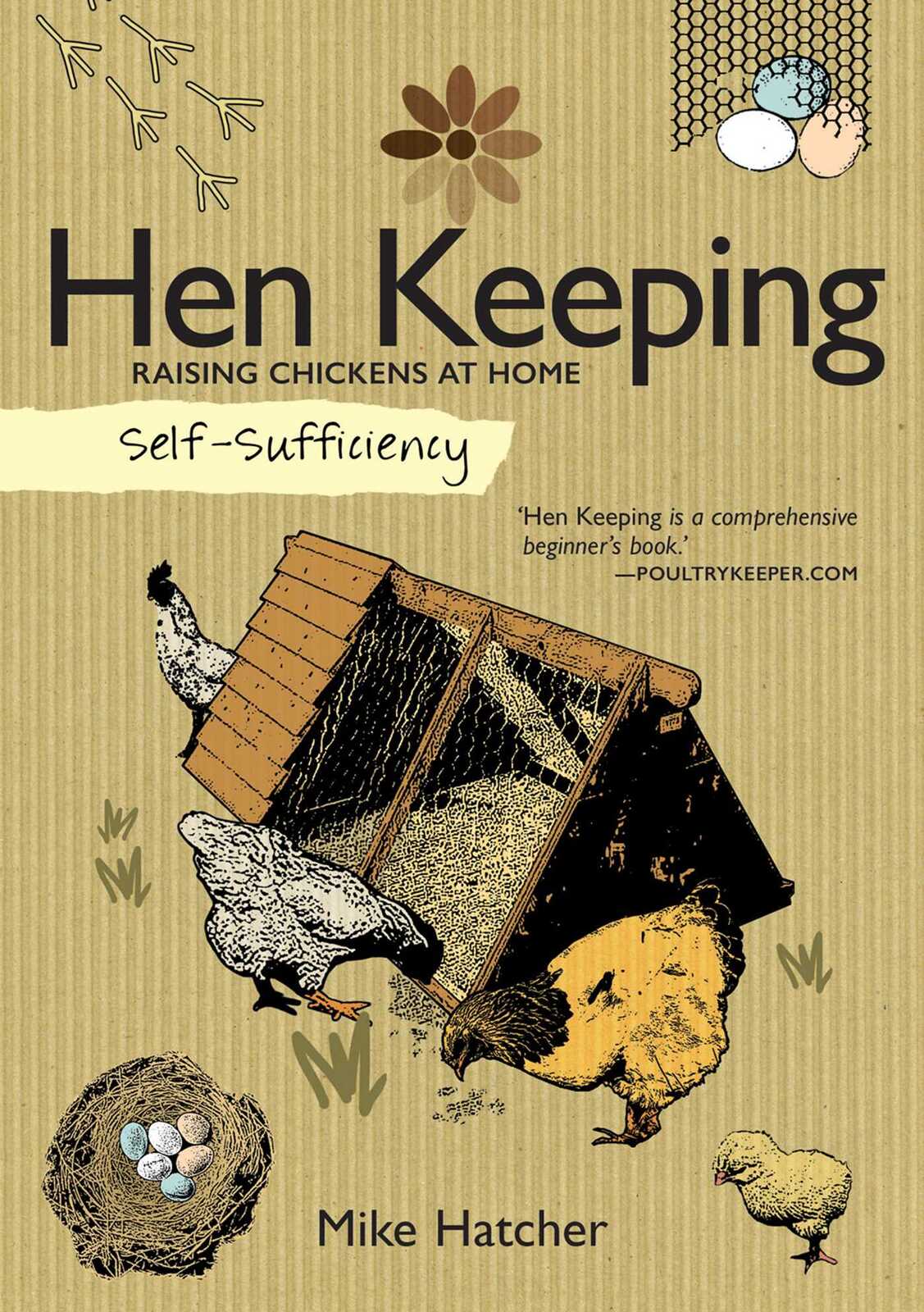 Self Sufficiency: Hen Keeping: Raising Chickens at home Main image