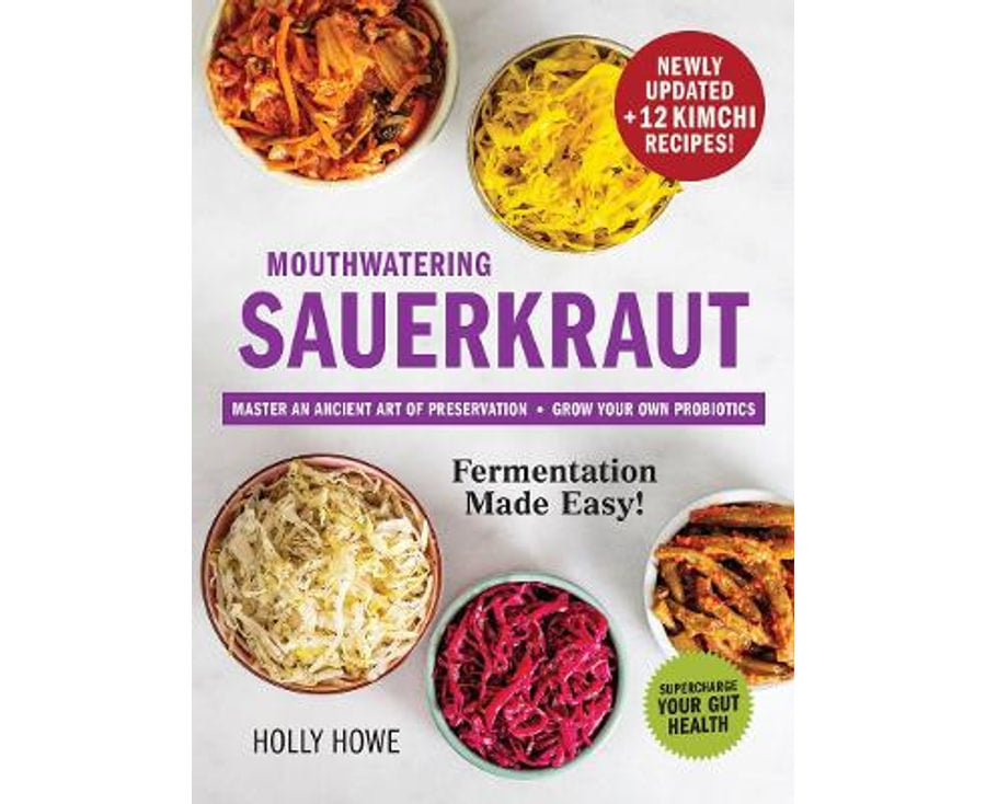 Book cover of 'Mouthwatering Sauerkraut' by Holly Howe with images of sauerkraut and kimchi.
