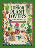 The Junior Plant Lover's Handbook: A Green-Thumb Guide for Kids by Molly Williams (Author), Michelle Carlos (Illustrator)