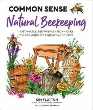 Common Sense Natural Beekeeping: Sustainable, Bee-Friendly Techniques to Help Your Hives Survive and Thrive Main image