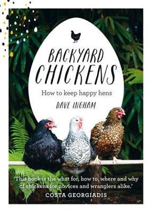 Backyard Chicken Book by David Ingham 